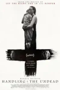 ดูหนังออนไลน์ Handling The Undead (2024) สายสัมพันธ์แห่งความตาย