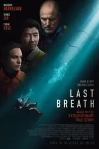 Last Breath (2025) เป็นภาพยนตร์ระทึกขวัญเอาชีวิตรอด