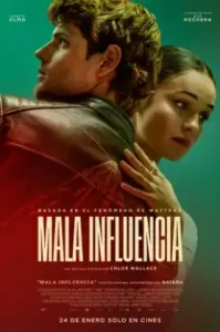 Mala influencia (2025) วัยรักอันตราย