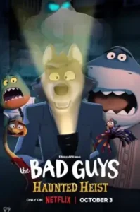 ดูหนังออนไลน์ The Bad Guys Haunted Heist (2024) ร้ายพันธุ์ดี ปล้นป่วนฮาโลวีน เต็มเรื่อง