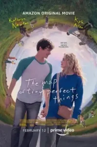 The Map of Tiny Perfect Things (2021) แผนที่วันดีเลิศ