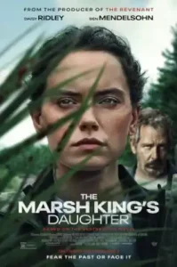 The Marsh King’s Daughter ล่าแค้นสันดานดิบ