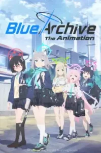 Blue Archive The Animation (2024) บลูอาร์ไคฟ ดิ แอนิเมชัน