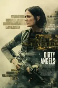 Dirty Angels (2024) นางฟ้าพันธุ์ดุ