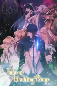 Tales of Wedding Rings (Kekkon Yubiwa Monogatari) (2024) ตำนานผู้กล้าแห่งแหวน