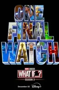 What If…? Season 3 (2024) สมมุติว่า…3?