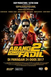 Abang Long Fadil 2 (2017) คนใหญ่ใจนักเลง 2 ประเทศ: มาเลเซีย