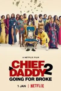 Chief Daddy 2- Going for Broke (2022) คุณป๋าลาโลก 2- ถังแตกถ้วนหน้า