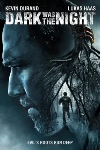 Dark Was the Night (2014) ความมืดและกลางคืน