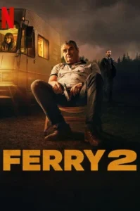 Ferry 2 (2024) เฟอร์รี่ 2: การกลับมาของเจ้าพ่อค้ายา