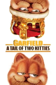 Garfield A Tail of Two Kitties (2006) การ์ฟีลด์ 2 อลเวงเจ้าชายบัลลังก์เหมียว