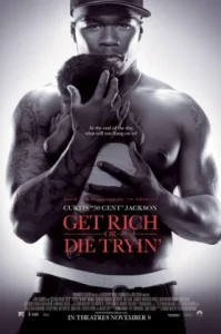 Get Rich or Die Tryin’ (2005) สู้ยิบตาเพื่อฝัน