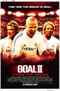 Goal II: Living the Dream (2007) โกล์ เกมหยุดโลก ภาค 2