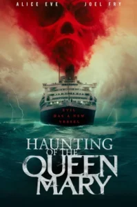 Haunting of the Queen Mary (2023) เรือผีปีศาจ