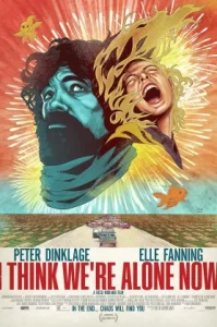 I Think We’re Alone Now (2018) ฉันคิดว่าตอนนี้เราอยู่กันตามลำพัง