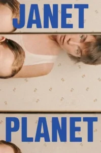 Janet Planet (2024) รักเธอเท่าจักรวาล