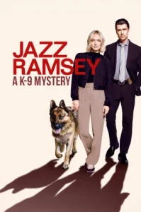 Jazz Ramsey A K-9 Mystery (2024) แจ๊ส แรมซีย์ A K-9 มิสเทอรี่