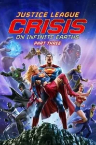 Justice League Crisis on Infinite Earths Part Three (2024) จัสติซ ลีก วิกฤติบนโลกที่ไม่สิ้นสุด ตอนที่ 3