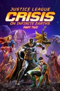 Justice League Crisis on Infinite Earths Part Two (2024) จัสติซ ลีก วิกฤติบนโลกที่ไม่สิ้นสุด ตอนที่ 2