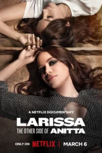 Larissa The Other Side of Anitta (2025) ลาริสสา อีกด้านของอนิตต้า