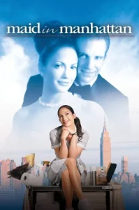 Maid in Manhattan (2002) เสน่ห์รักสาวใช้หวานฉ่ำ