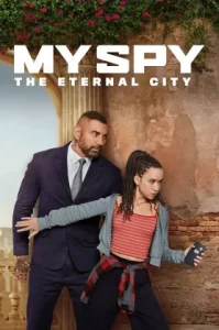 My Spy The Eternal City (2024) พยัคฆ์ร้าย สปายแสบ คู่ป่วนตะลุยเมืองศักดิ์สิทธิ์