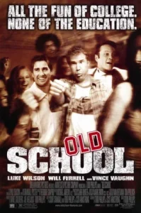 Old School (2003) ก๊วนแสบ โสดไม่มีลิมิต