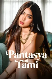 Pantasya Ni Tami (2024) ปันตาสยา นิ ทามี
