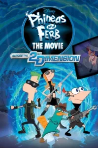 Phineas and Ferb the Movie: Across the 2nd Dimension (2011) ฟีเนียสกับเฟิร์บ คู่หูจอมป่วนกวนข้ามมิติ