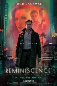 Reminiscence (2021) เรมินิสเซนซ์ ล้วงอดีตรำลึกเวลา