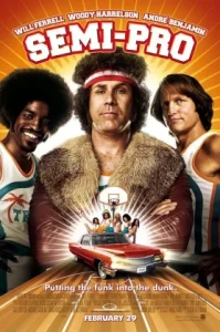 Semi-Pro (2008) ทีมขี้โอ่…มือโปรซะอย่าง