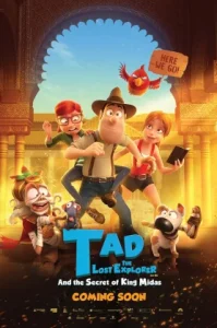 Tad the Lost Explorer and the Secret of King Midas (2017) ฮีโร่จำเป็นผจญภัยสุดขอบฟ้า และความลับของกษัตริย์ไมดาส