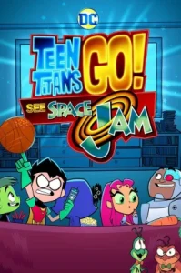 Teen Titans Go! See Space Jam (2021)
