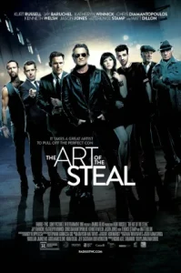 The Art of the Steal (2013) ขบวนการโจรปล้นเหนือเมฆ