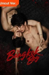 The Bangkok boy Series (2025) เดอะบางกอกบอย (Uncut Ver.) (พากย์ไทย)