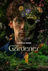 The Gardener (2025) เดอะ การ์เดนเนอร์
