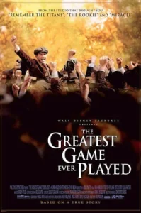 The Greatest Game Ever Played (2005) เกมยิ่งใหญ่ ชัยชนะเหนือความฝัน