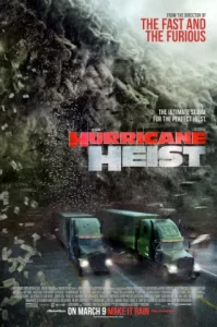 The Hurricane Heist (2018) ปล้นเร็วฝ่าโคตรพายุ