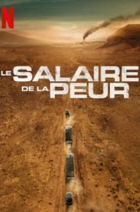 The Wages of Fear (Le salaire de la peur) (2024)