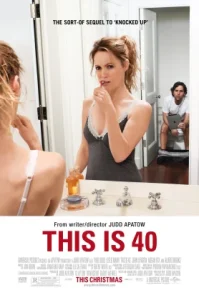 This Is 40 (2012) โอ๊ย…40 จะวัยทีนหรือวัยทอง