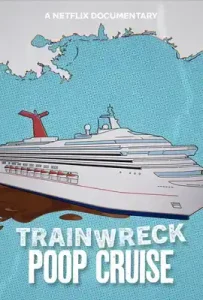 Trainwreck Poop Cruise (2025) อภิมหาวายป่วง เรือสำราญอุนจิ