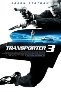 Transporter 3 (2008) เพชฌฆาต สัญชาติเทอร์โบ