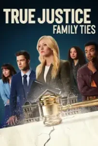 True Justice: Family Ties (2024)