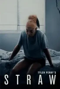 Tyler Perry’s STRAW (2025) ฟางเส้นสุดท้าย