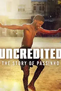 Uncredited: The Story of Passinho (2025) ปาสซินโญ: เบื้องหลังระบำถนนแห่งบราซิล