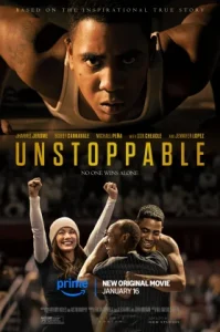Unstoppable (2025) สู้สุดใจไม่หยุดฝัน