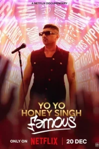 Yo Yo Honey Singh: Famous (2024) โยโย ฮันนี่ ซิงห์: ดังกระฉ่อน