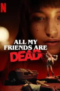 All My Friends Are Dead (2021) ปาร์ตี้สิ้นเพื่อน