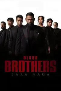 Blood Brothers Bara Naga (2025) เลือดเดือด ฝ่าองค์กรทมิฬ