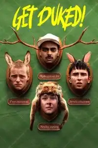 Boyz in the Wood (Get Duked!) (2019) เก็ตดยุก